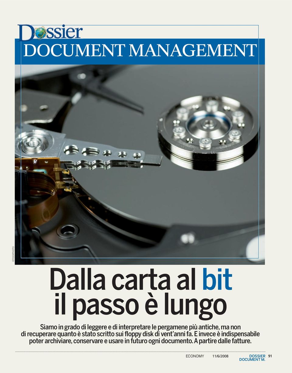 è stato scritto sui floppy disk di vent anni fa.