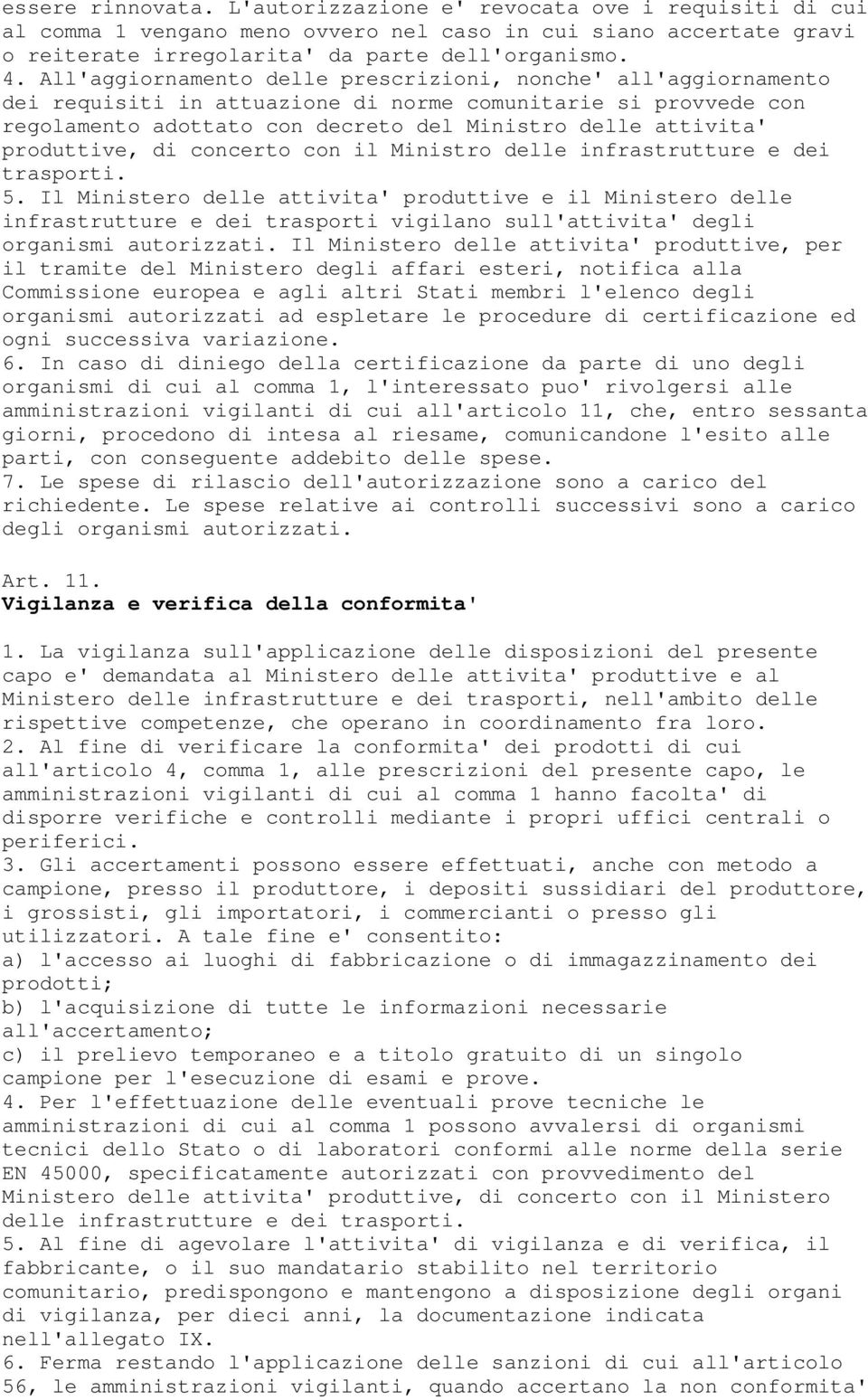 produttive, di concerto con il Ministro delle infrastrutture e dei trasporti. 5.