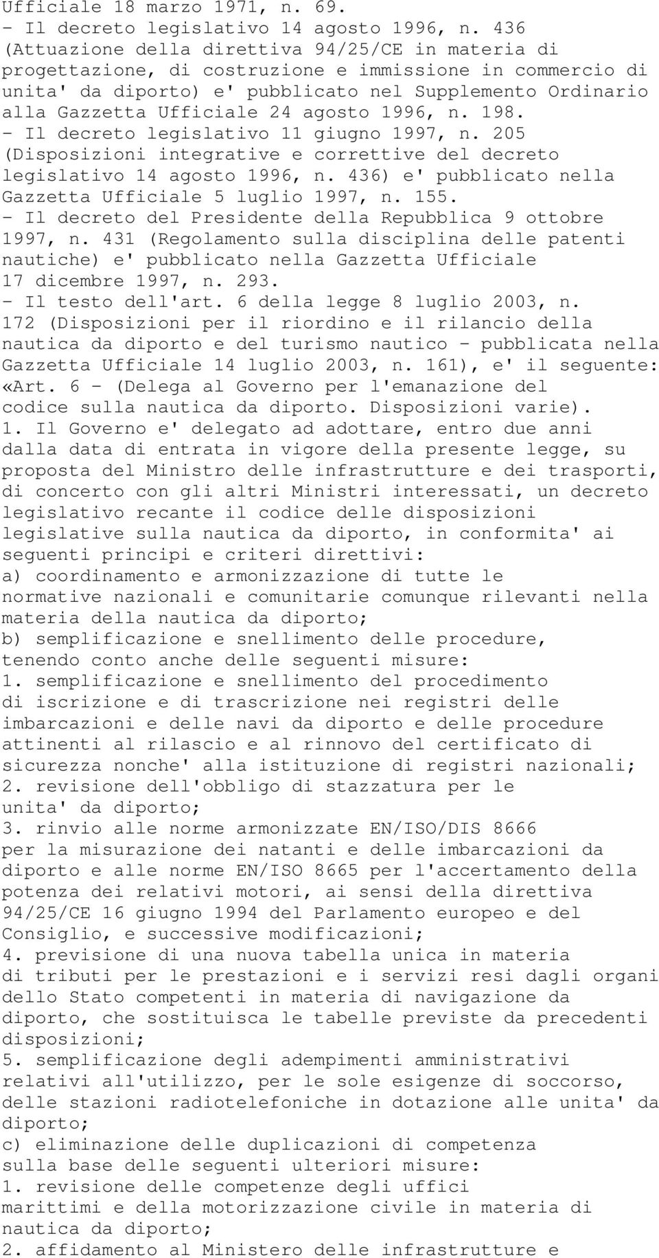 agosto 1996, n. 198. - Il decreto legislativo 11 giugno 1997, n. 205 (Disposizioni integrative e correttive del decreto legislativo 14 agosto 1996, n.