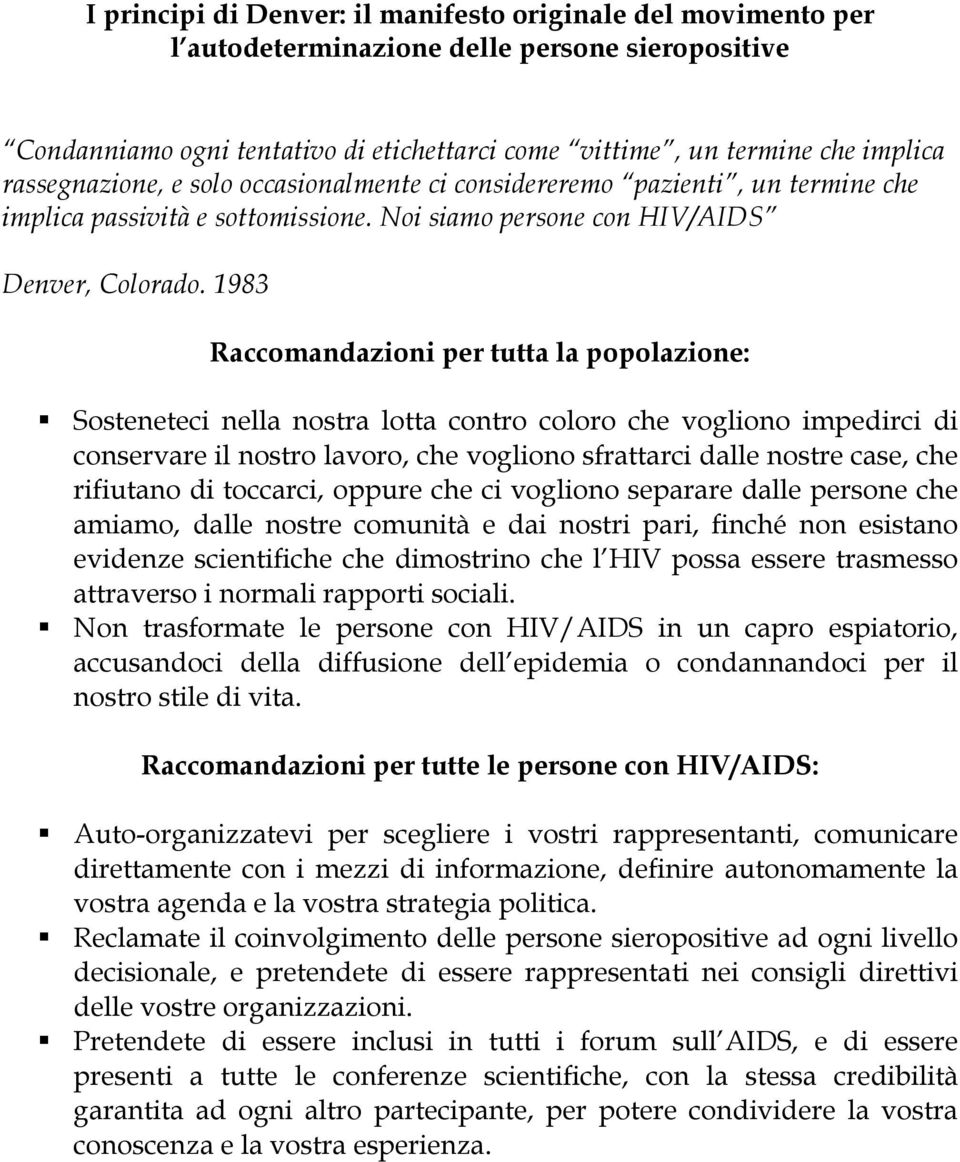 1983 Raccomandazioni per tutta la popolazione: Sosteneteci nella nostra lotta contro coloro che vogliono impedirci di conservare il nostro lavoro, che vogliono sfrattarci dalle nostre case, che