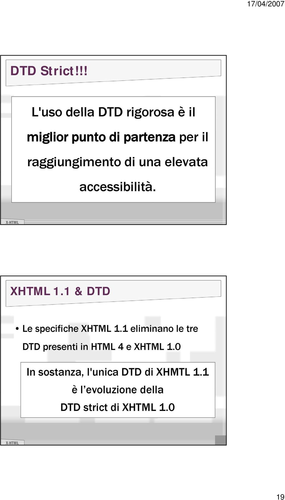 raggiungimento g di una elevata accessibilità. XHTML 1.