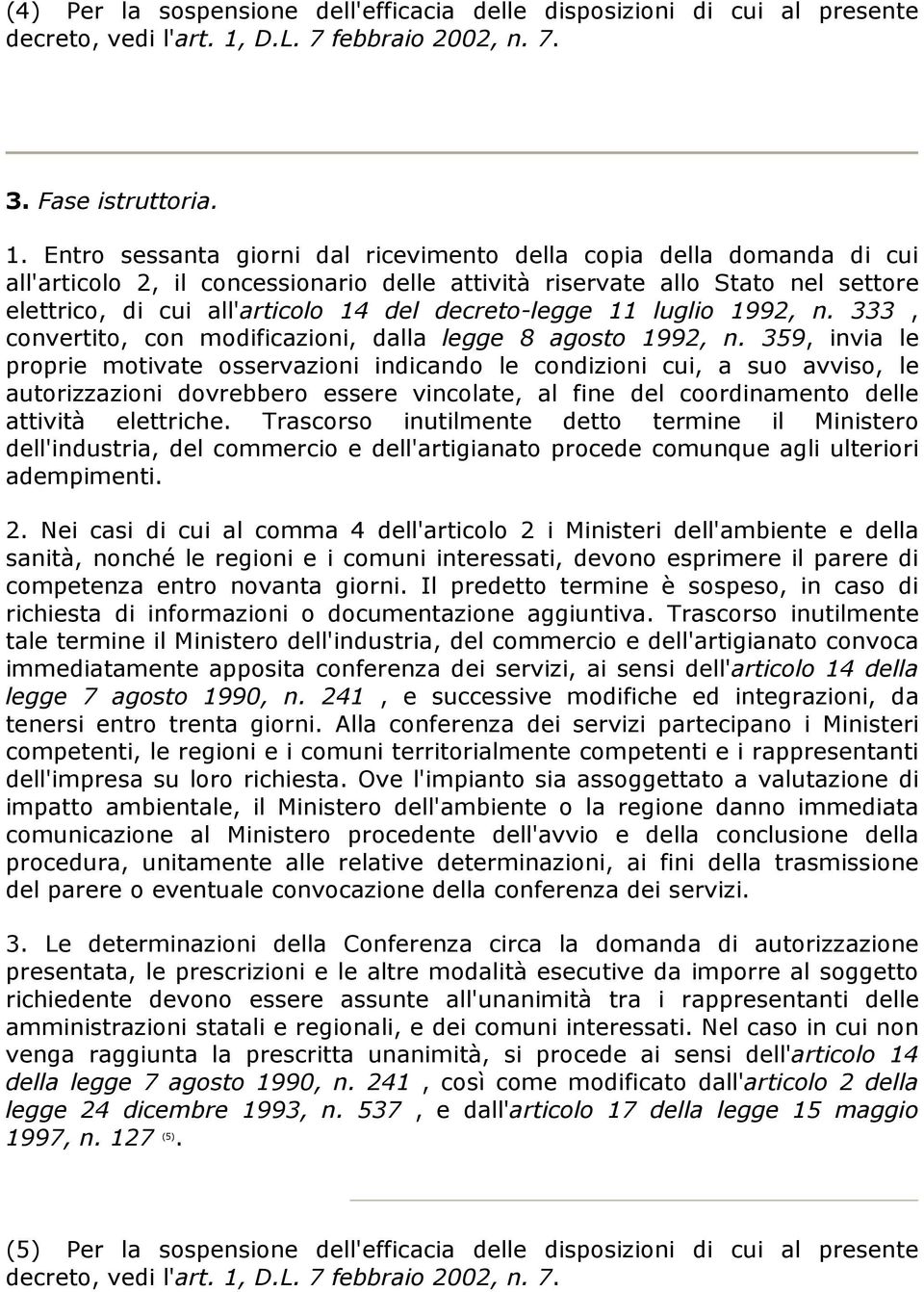 decreto-legge 11 luglio 1992, n. 333, convertito, con modificazioni, dalla legge 8 agosto 1992, n.