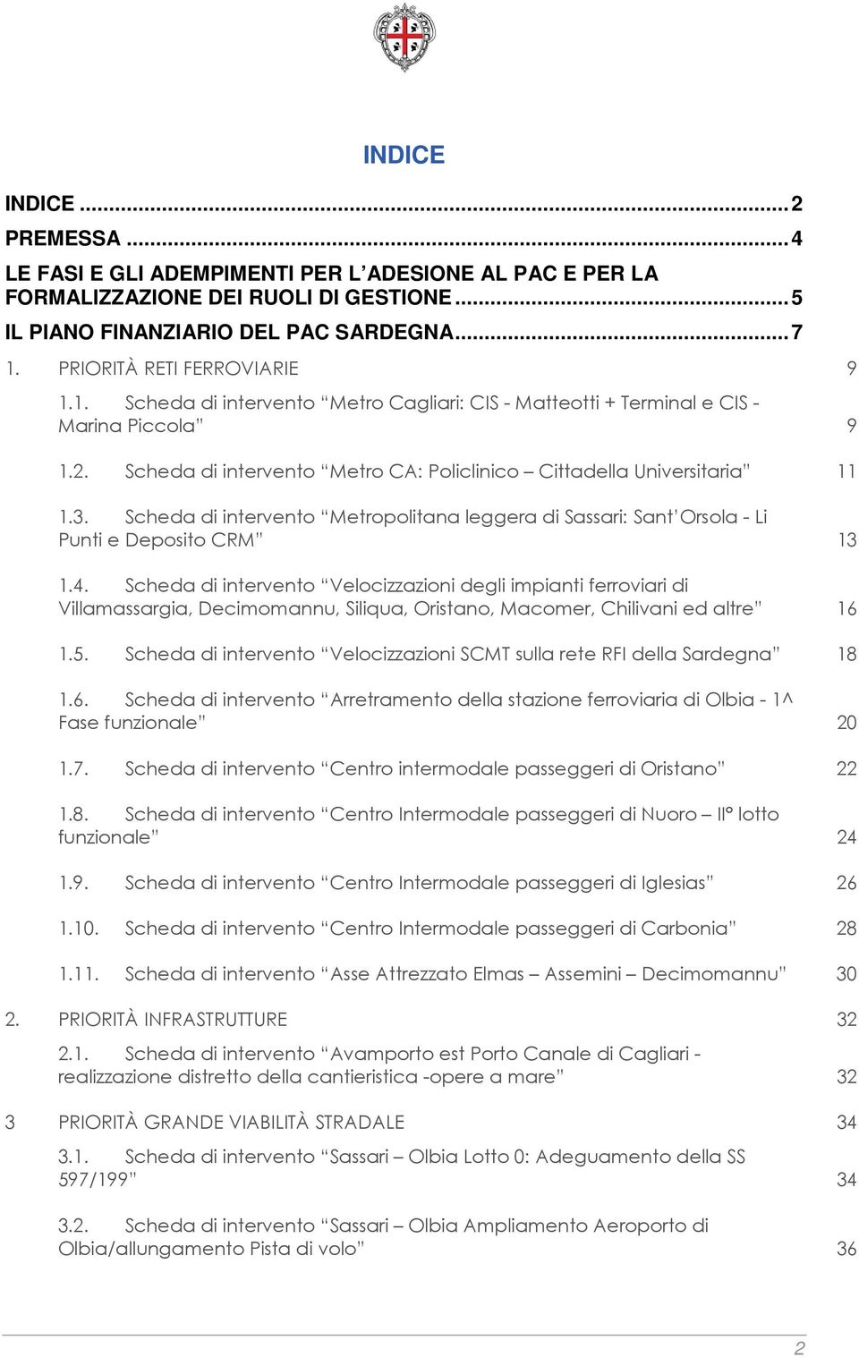 3. Scheda di intervento Metropolitana leggera di Sassari: Sant Orsola - Li Punti e Deposito CRM 13 1.4.