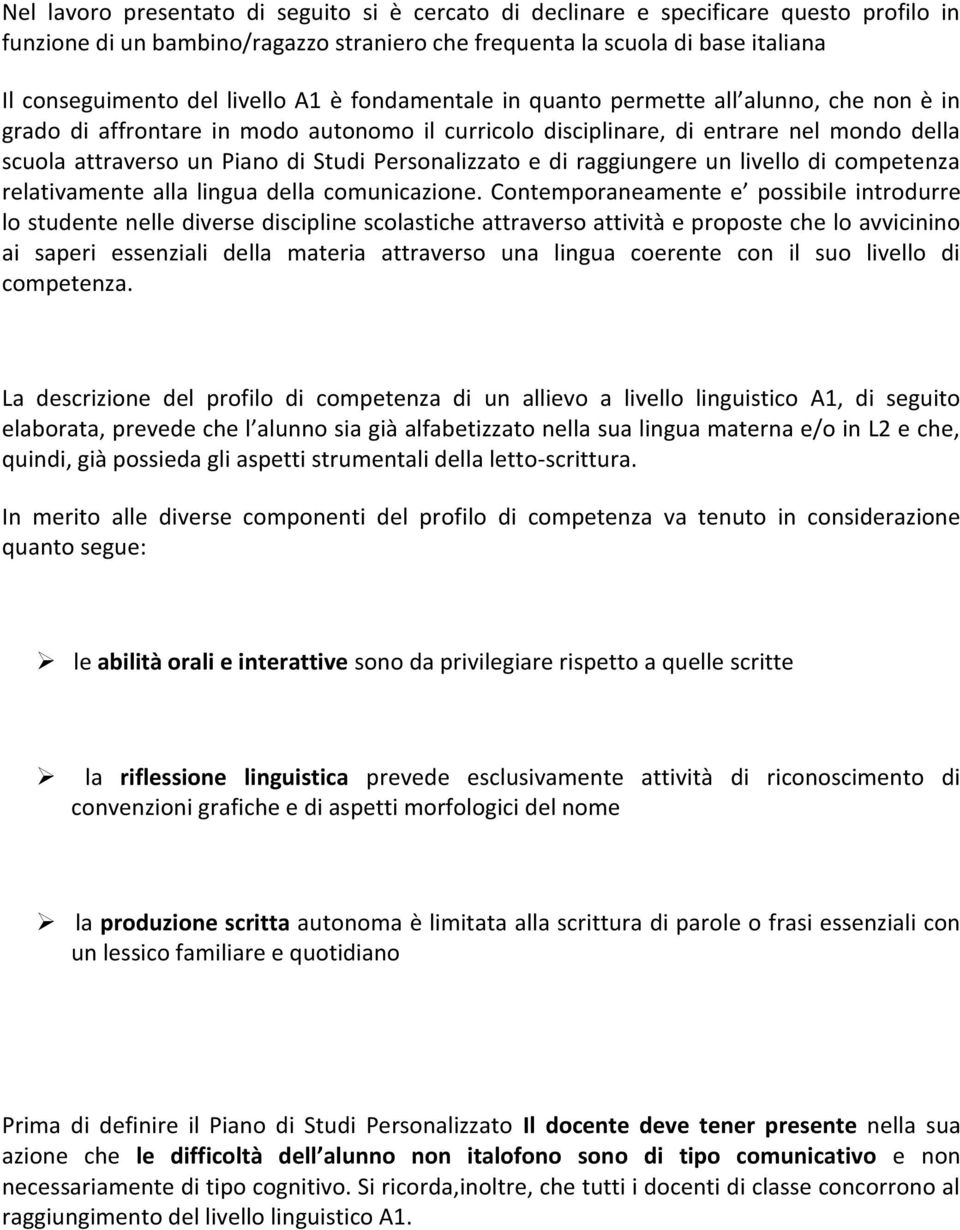 Personalizzato e di raggiungere un livello di competenza relativamente alla lingua della comunicazione.