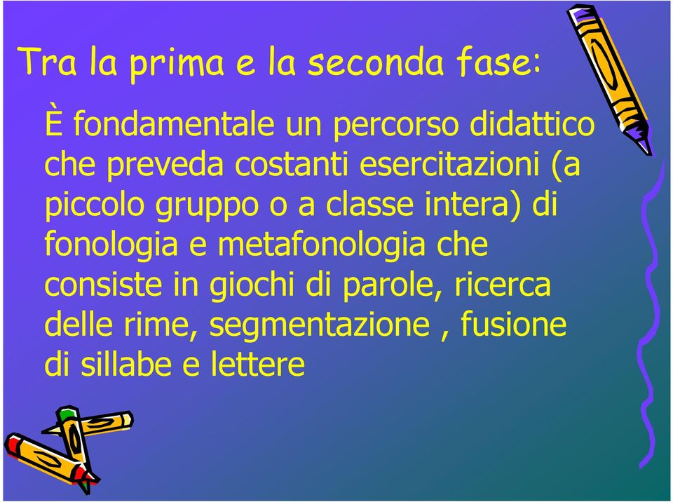 classe intera) di fonologia e metafonologia che consiste in giochi