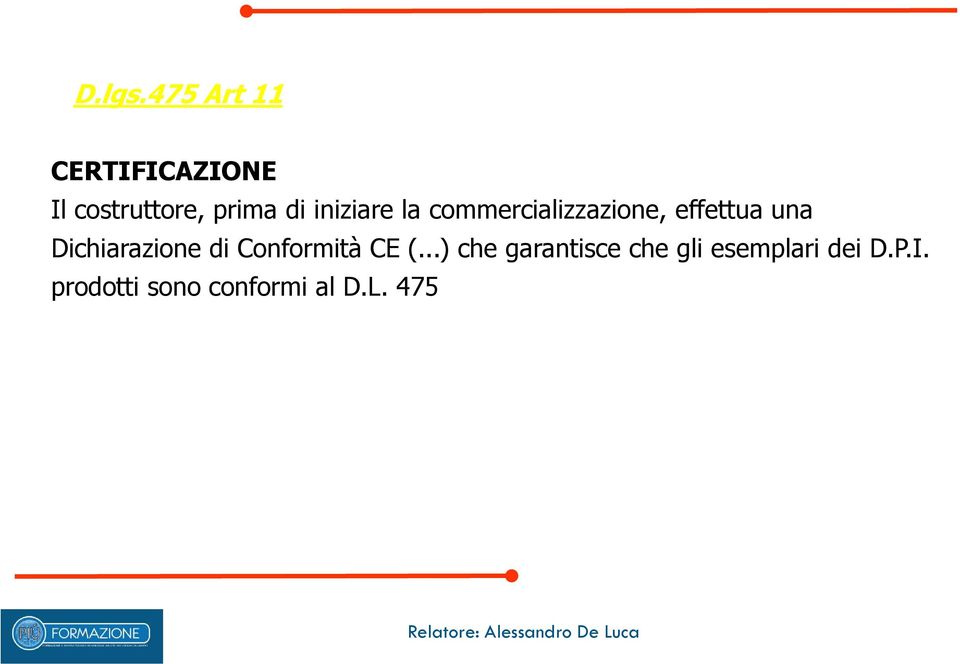 iniziare la commercializzazione, effettua una