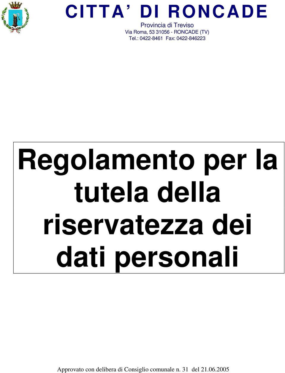 : 0422-8461 Fax: 0422-846223 Regolamento per la tutela