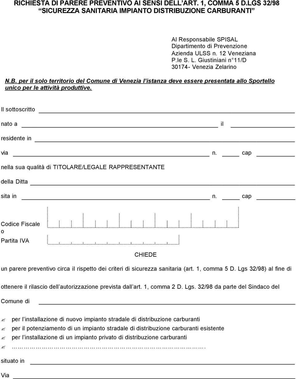 Il sottoscritto nato a il residente in via n. cap nella sua qualità di TITOLARE/LEGALE RAPPRESENTANTE della Ditta sita in n.