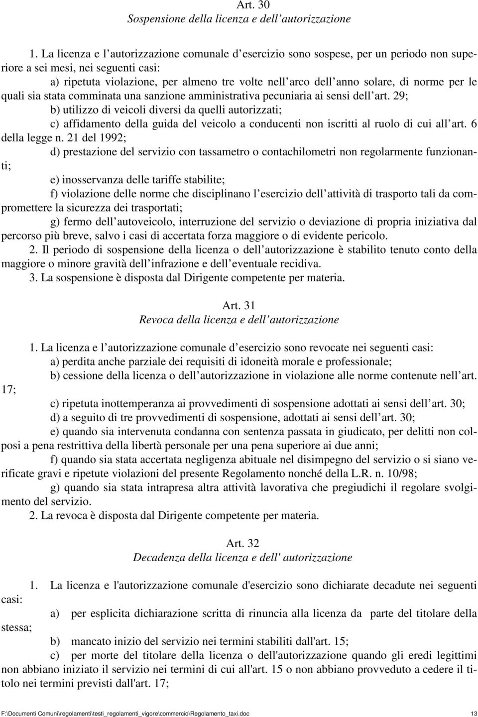 di norme per le quali sia stata comminata una sanzione amministrativa pecuniaria ai sensi dell art.