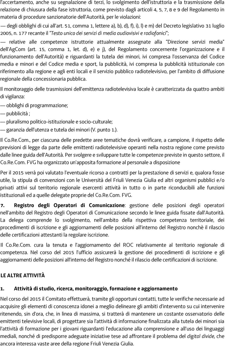 51, comma 1, lettere a), b), d), f), i), l) e m) del Decreto legislativo 31 luglio 2005, n.