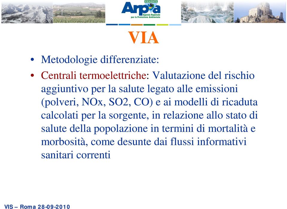 ricaduta calcolati per la sorgente, in relazione allo stato di salute della