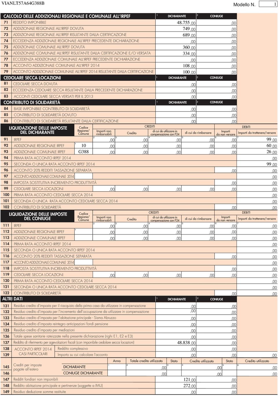 SOLIDARIETÀ DOVUTO CONTRIBUTO DI SOLIDARIETÀ RISULTANTE DALLA CERTIFICAZIONE CREDITI DEBITI LIQUIDAZIONE DELLE IMPOSTE Regione/ Importi non di cui da utilizzare in Comune rimborsabili Credito