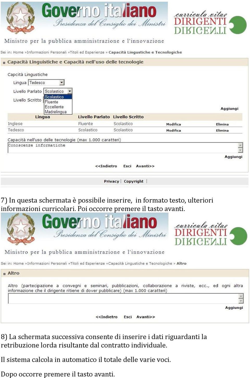 8) La schermata successiva consente di inserire i dati riguardanti la retribuzione lorda