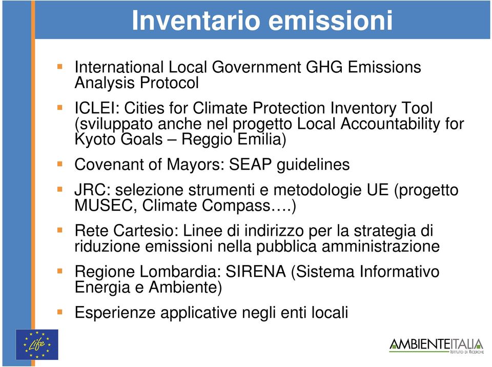 strumenti e metodologie UE (progetto MUSEC, Climate Compass.