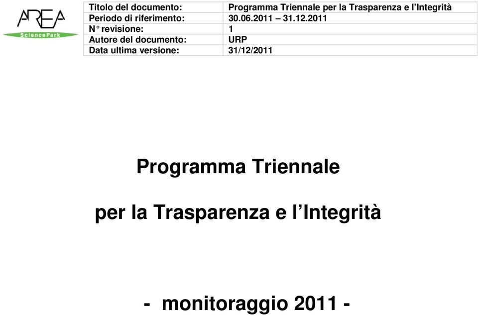 2011 N revisione: 1 Autore del documento: URP Data ultima