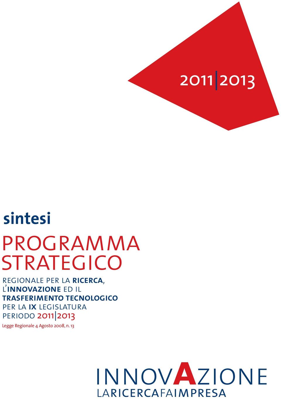 tecnologico per la ix legislatura periodo 2011 2013