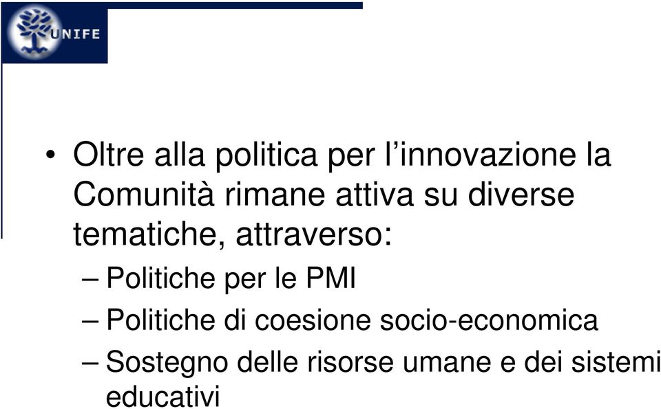 Politiche per le PMI Politiche di coesione