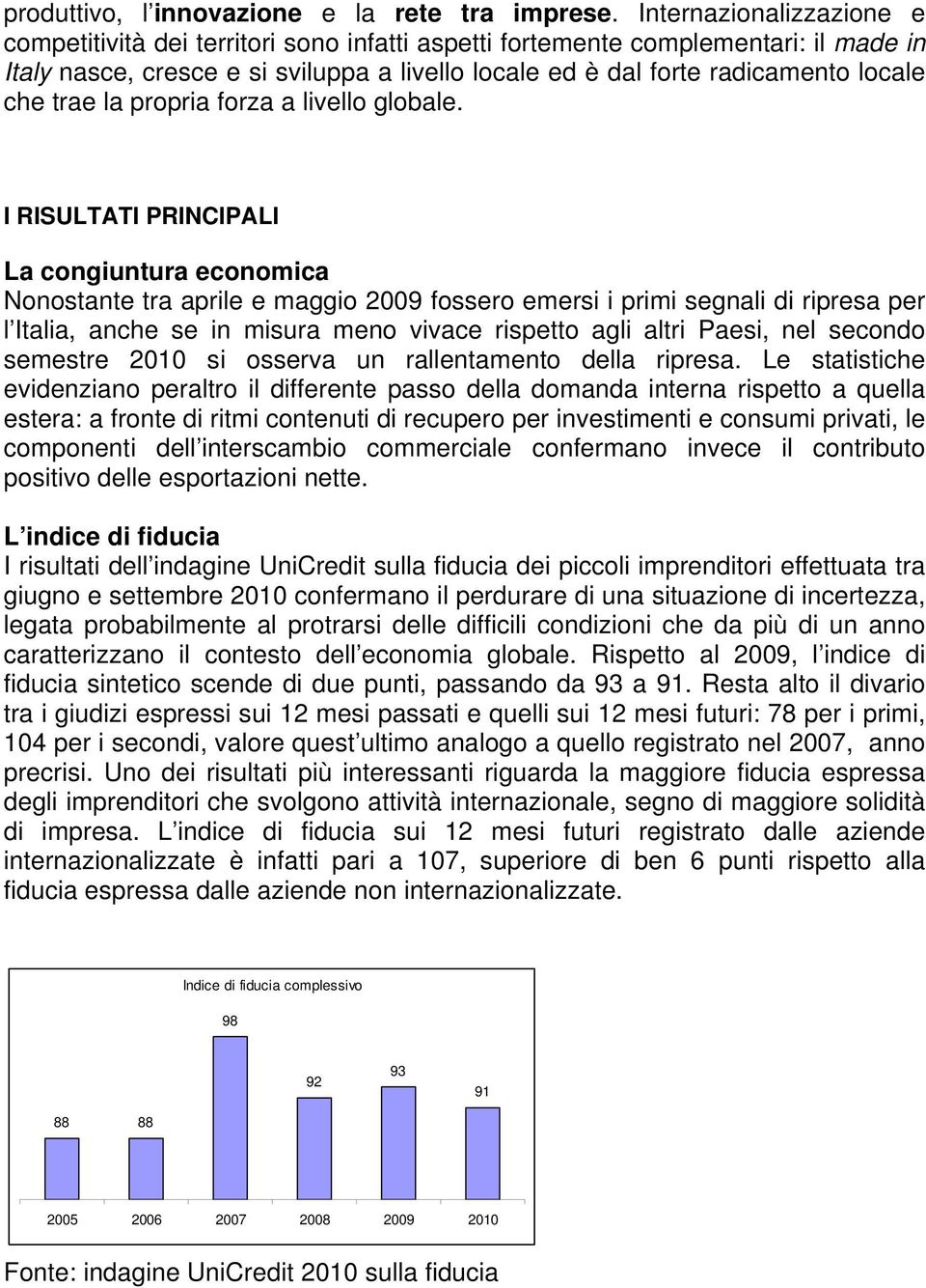 trae la propria forza a livello globale.