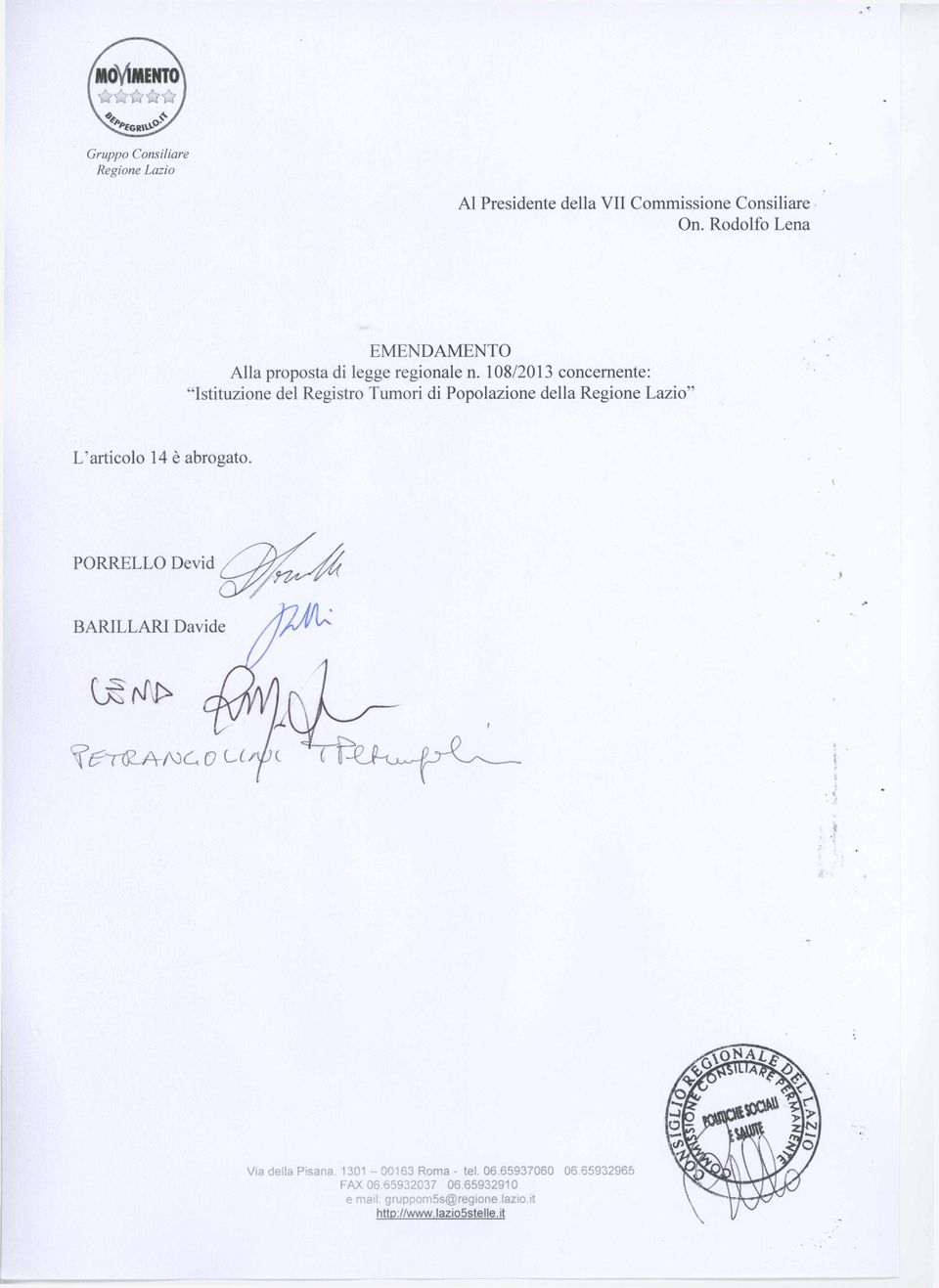 108/2013 concernente: Istituzione del Registro Tumori di Popolazione della Regione Lazio" L articolo 14