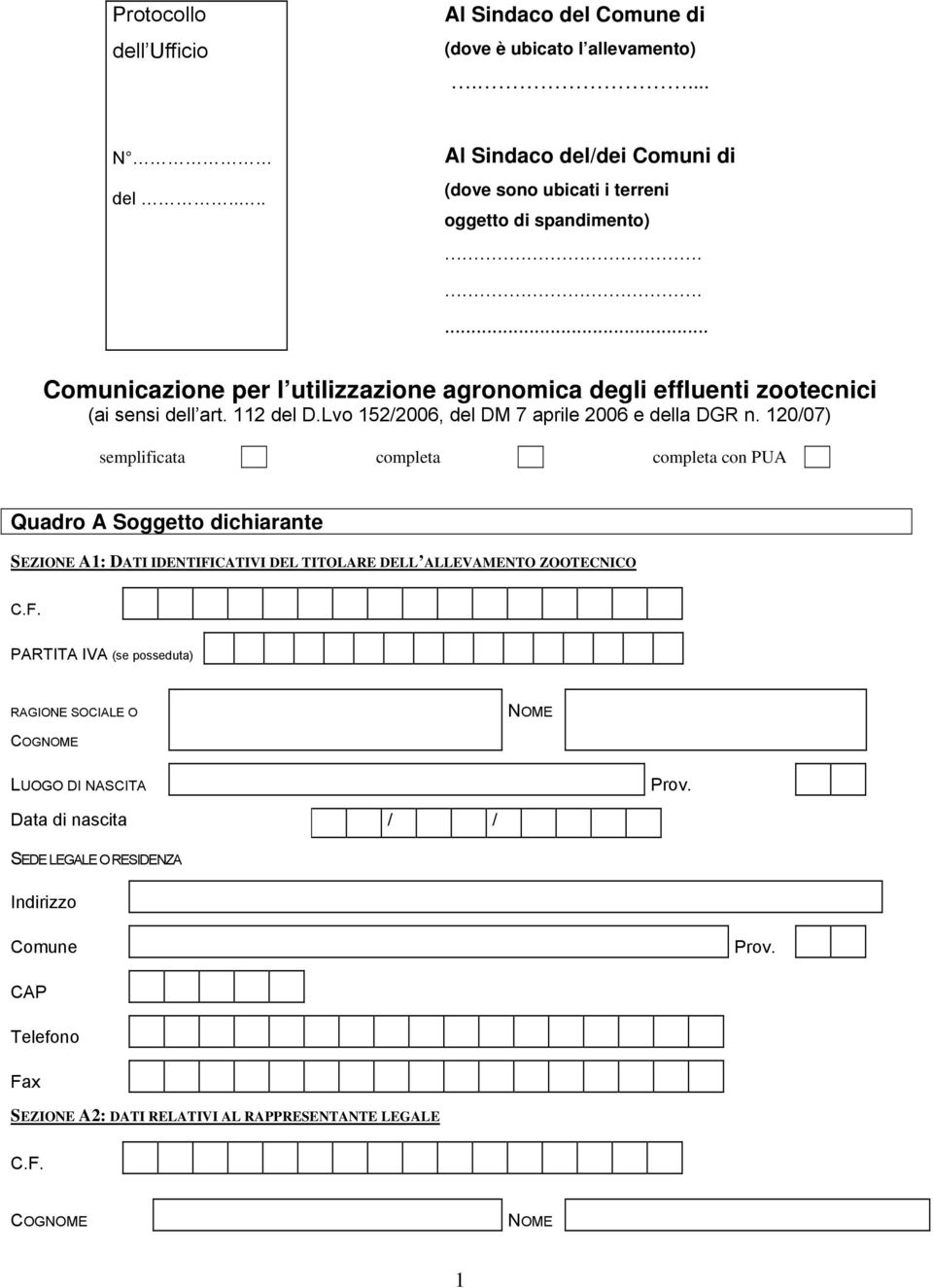 120/07) semplificata completa completa con PUA Quadro A Soggetto dichiarante SEZIONE A1: DATI IDENTIFI