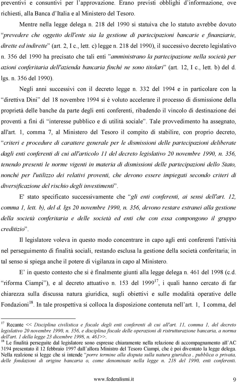 218 del 1990), il successivo decreto legislativo n.