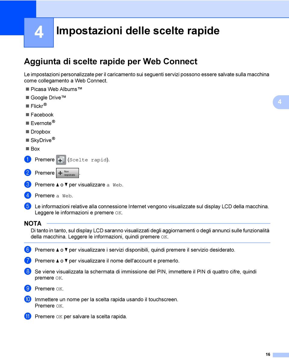 5 Le informazioni relative alla connessione Internet vengono visualizzate sul display LCD della macchina. Leggere le informazioni e premere OK.