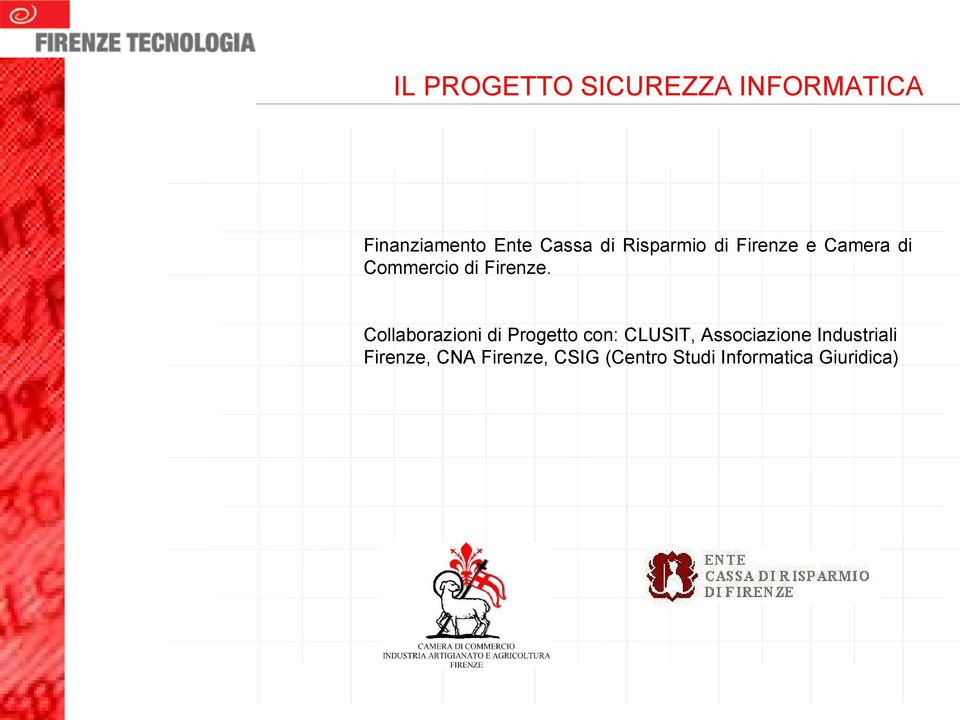 Collaborazioni di Progetto con: CLUSIT, Associazione