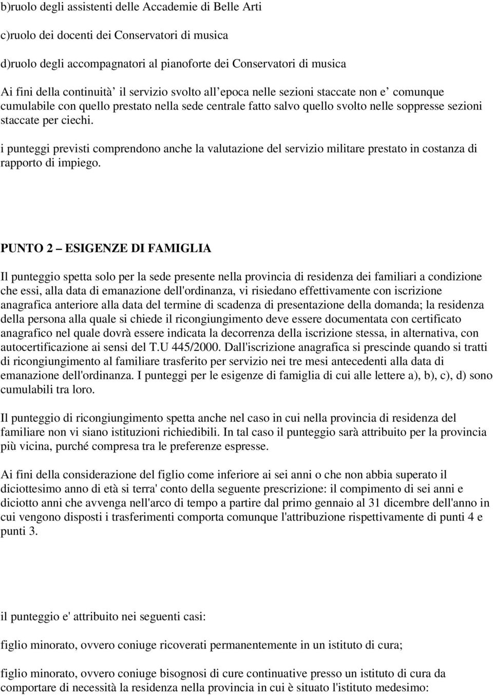 i punteggi previsti comprendono anche la valutazione del servizio militare prestato in costanza di rapporto di impiego.