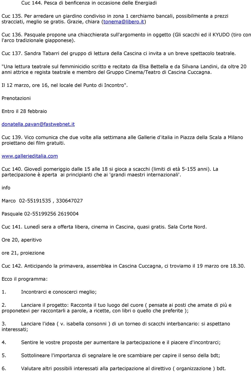 Sandra Tabarri del gruppo di lettura della Cascina ci invita a un breve spettacolo teatrale.