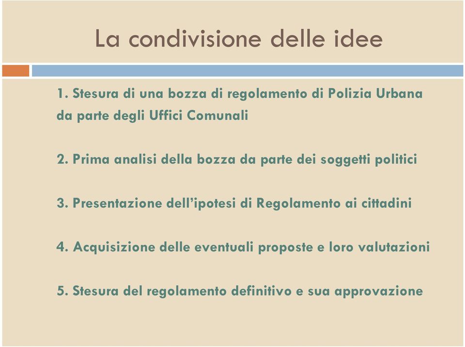 Prima analisi della bozza da parte dei soggetti politici 3.