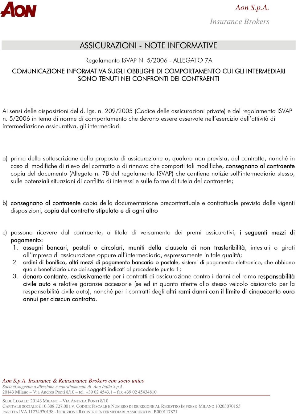 209/2005 (Codice delle assicurazioni private) e del regolamento ISVAP n.