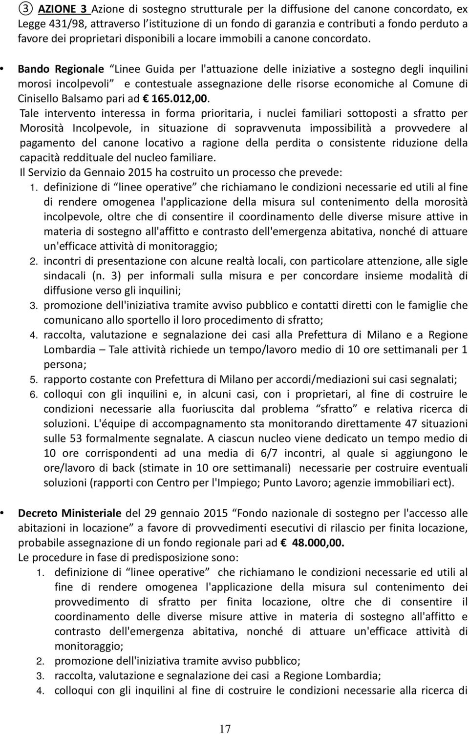 Bando Regionale Linee Guida per l'attuazione delle iniziative a sostegno degli inquilini morosi incolpevoli e contestuale assegnazione delle risorse economiche al Comune di Cinisello Balsamo pari ad