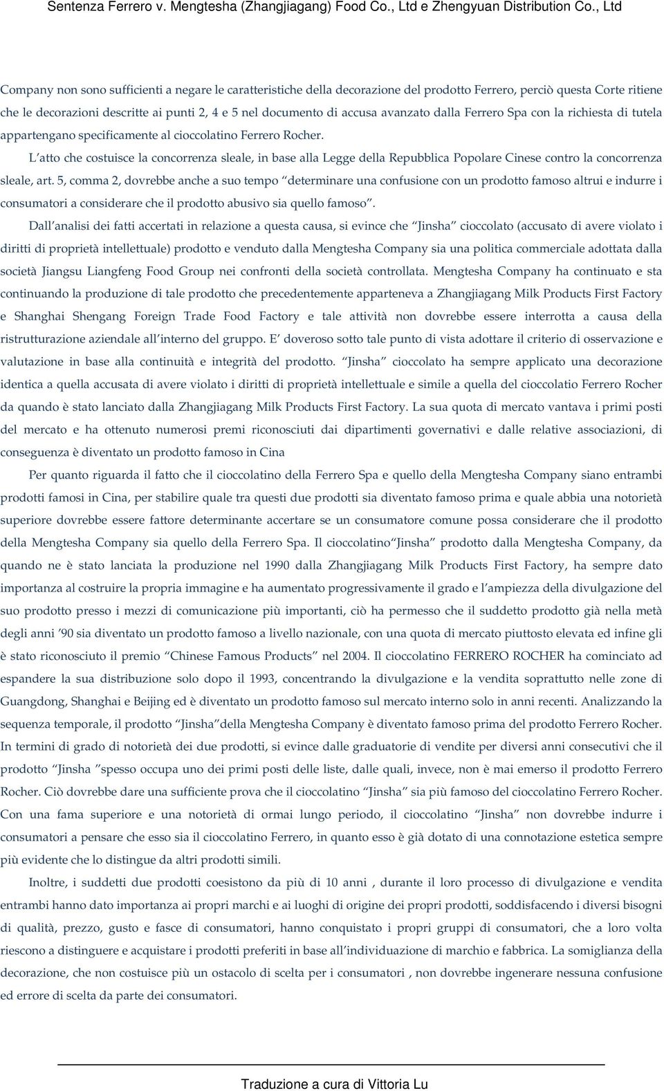 L atto che costuisce la concorrenza sleale, in base alla Legge della Repubblica Popolare Cinese contro la concorrenza sleale, art.