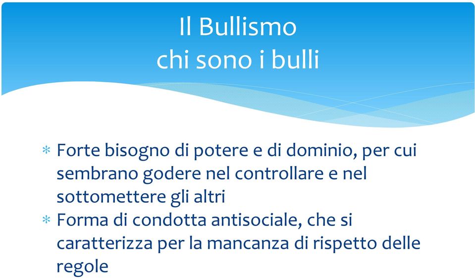 nel sottomettere gli altri Forma di condotta