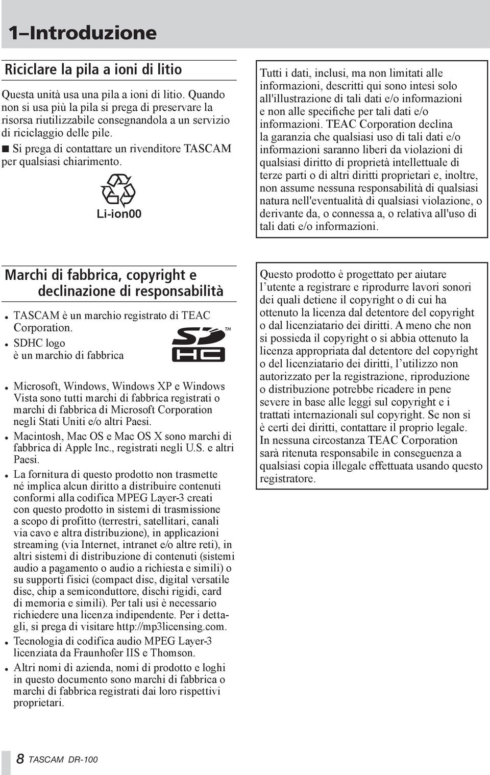 ª Si prega di contattare un rivenditore TASCAM per qualsiasi chiarimento.