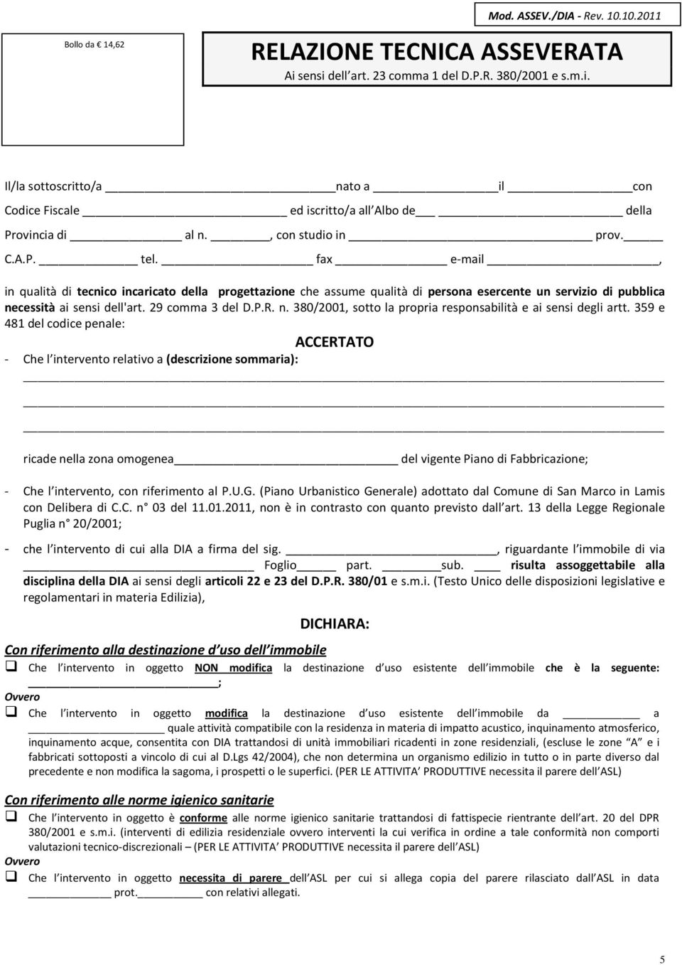 29 comma 3 del D.P.R. n. 380/2001, sotto la propria responsabilità e ai sensi degli artt.