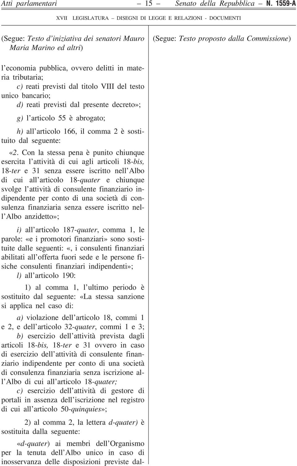 all articolo 166, il comma 2 è sostituito dal seguente: «2.