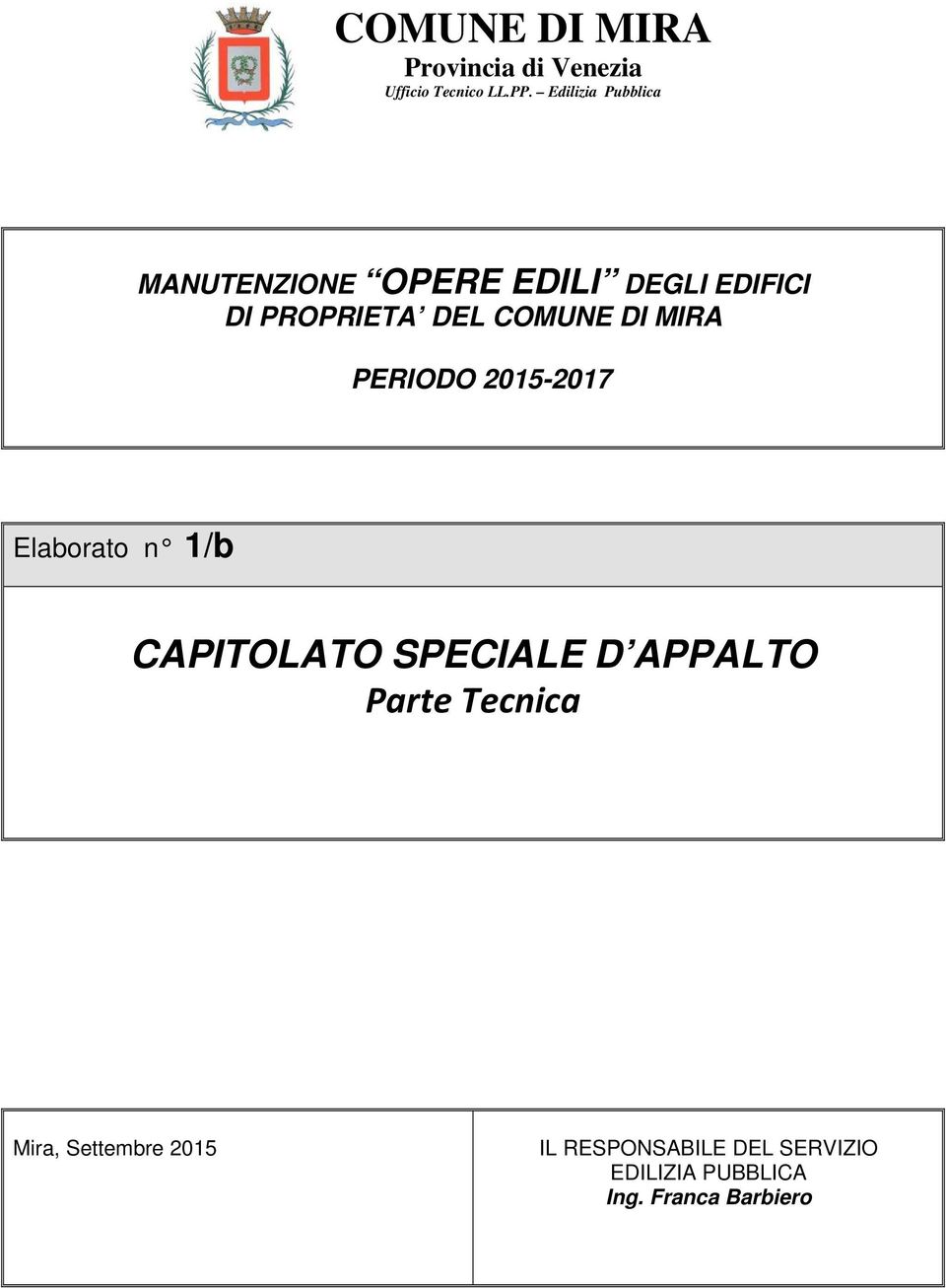 COMUNE DI MIRA PERIODO 2015-2017 Elaborato n 1/b CAPITOLATO SPECIALE D