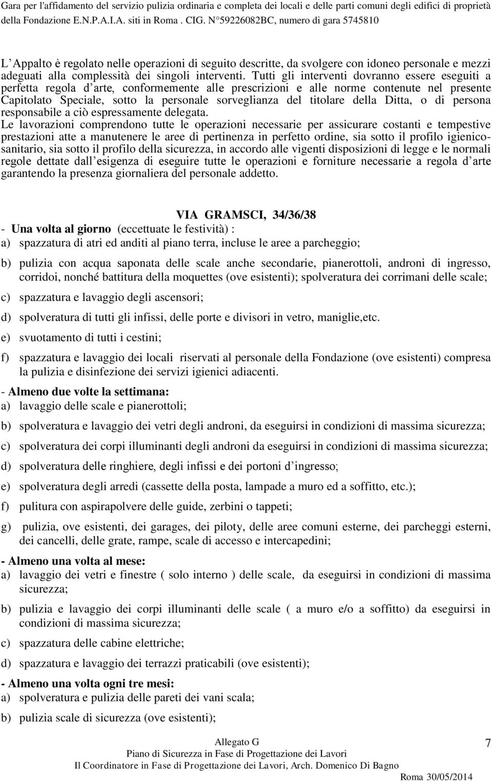 titolare della Ditta, o di persona responsabile a ciò espressamente delegata.