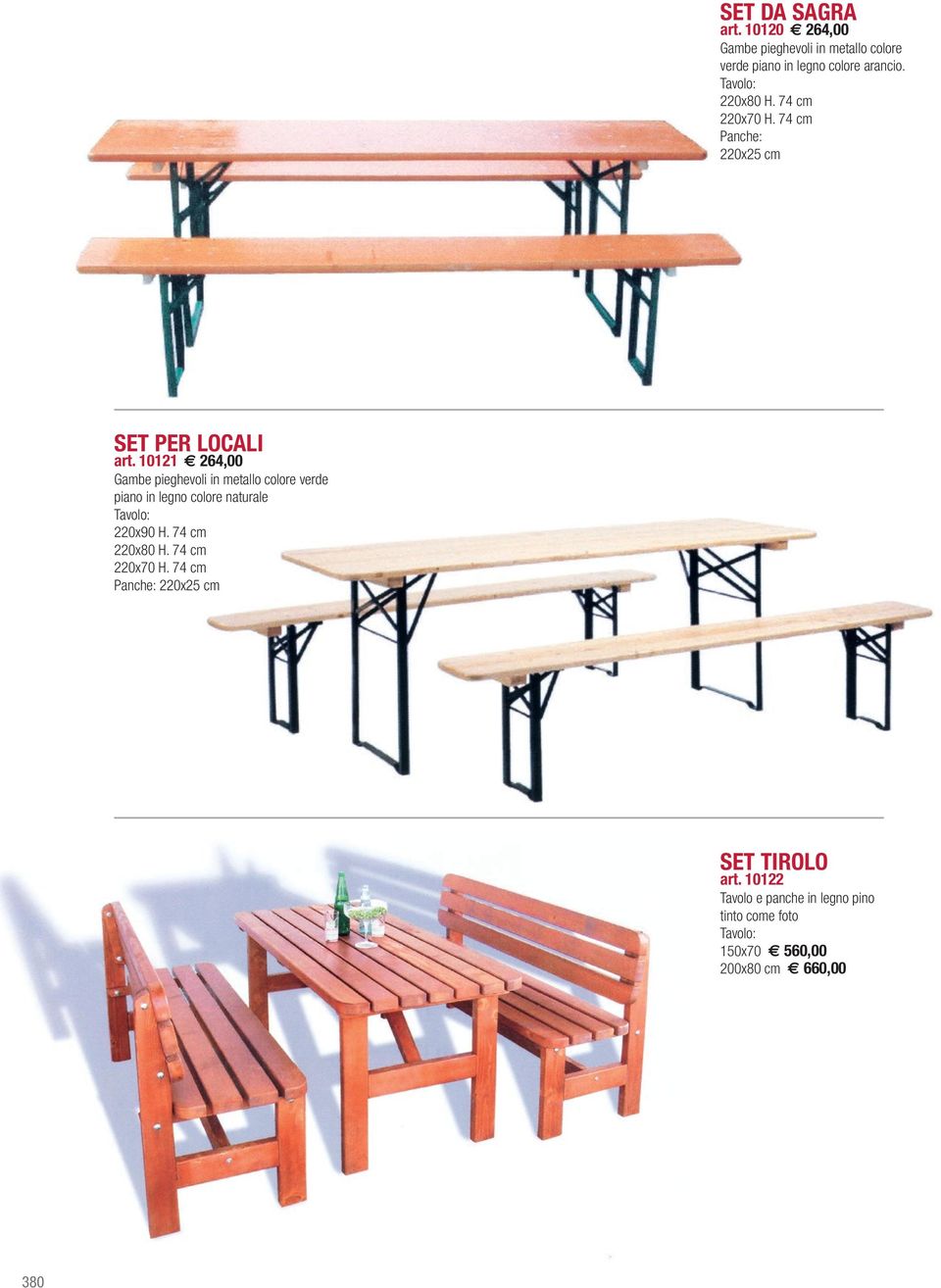 10121 E 264,00 Gambe pieghevoli in metallo colore verde piano in legno colore naturale Tavolo: 220x90 H.