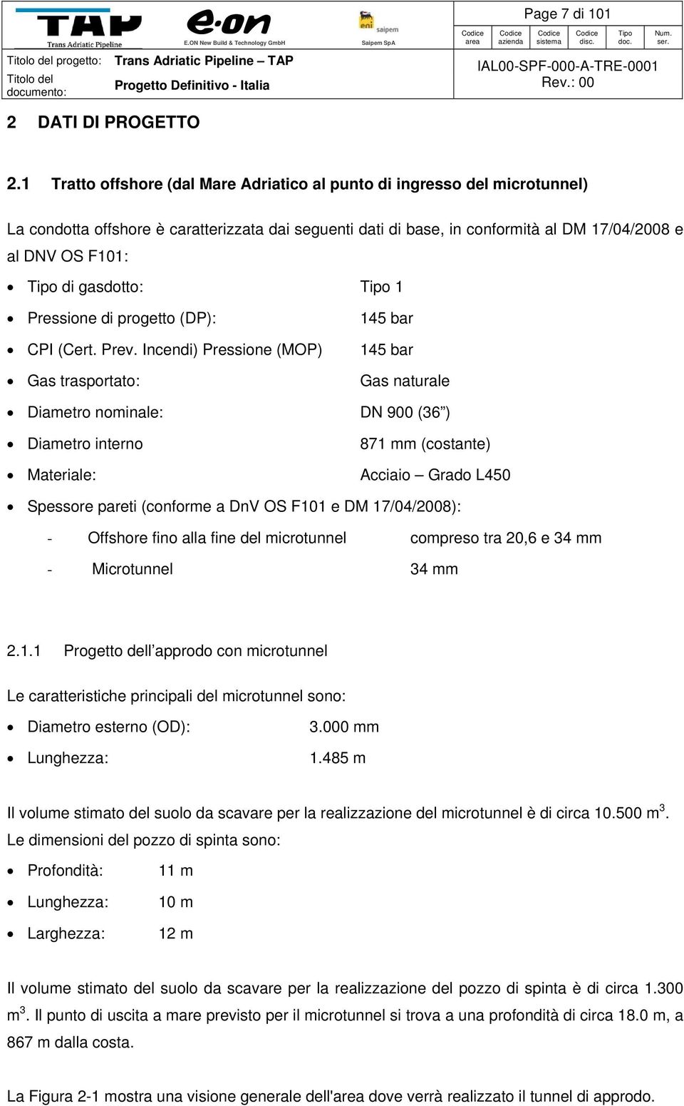 gasdotto: 1 Pressione di progetto (DP): CPI (Cert. Prev.