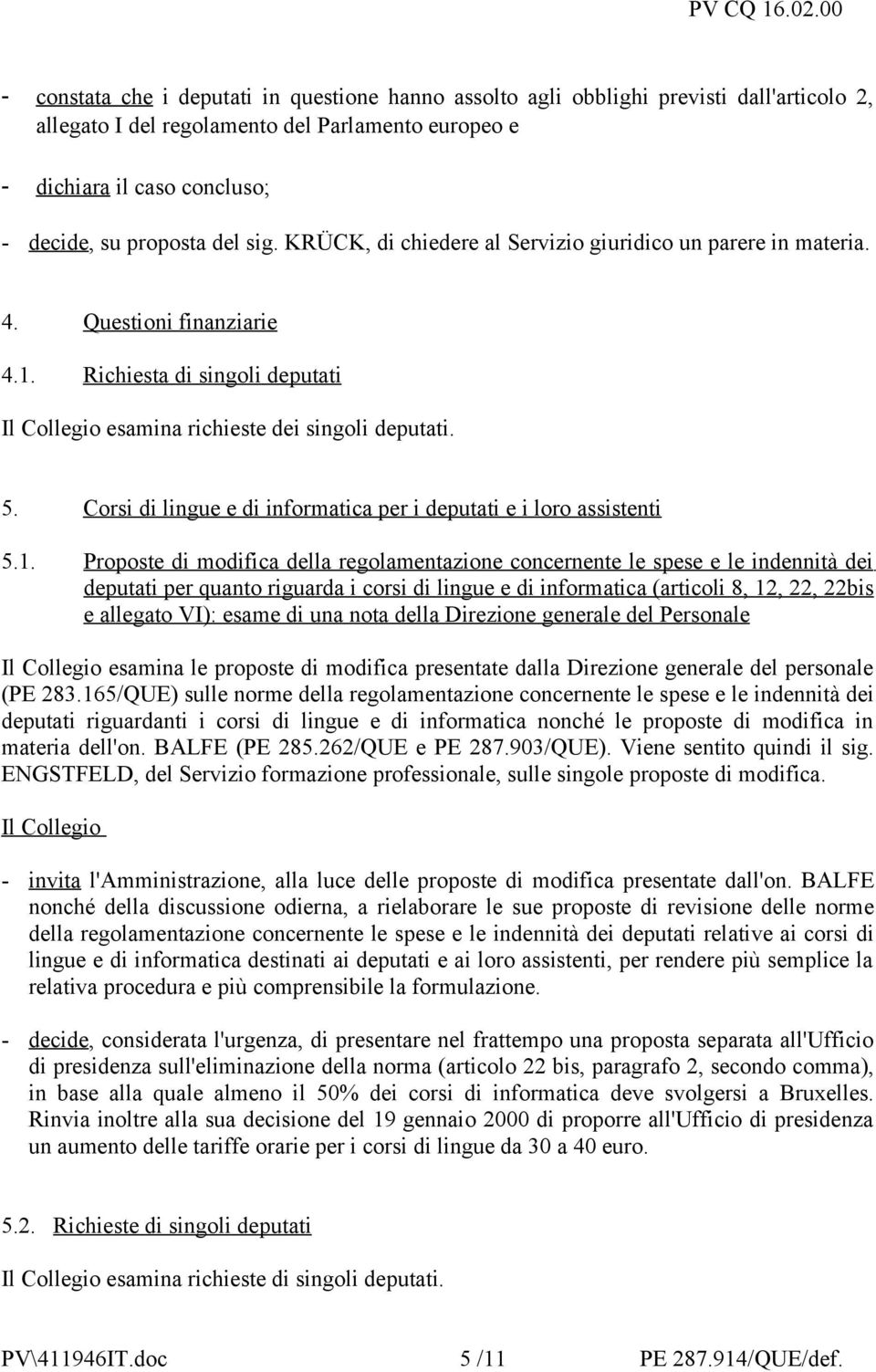 Corsi di lingue e di informatica per i deputati e i loro assistenti 5.1.