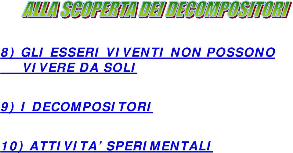 SOLI 9) I DECOMPOSITORI