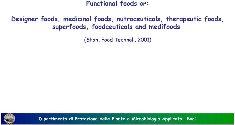 foodceuticals and medifoods (Shah, Food Technol.