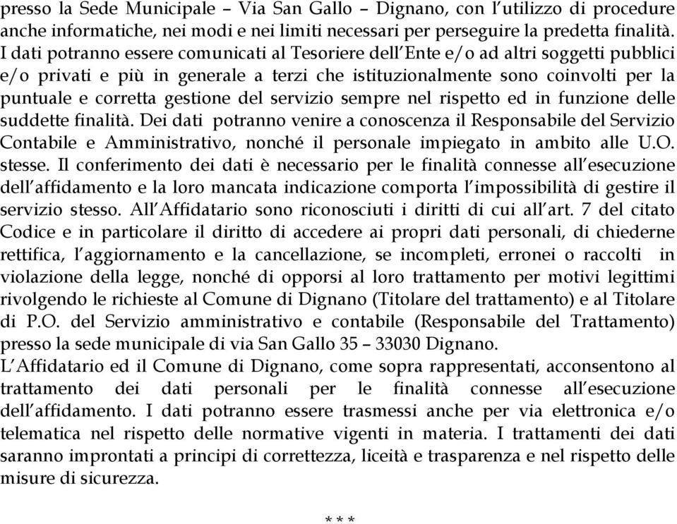 del servizio sempre nel rispetto ed in funzione delle suddette finalità.