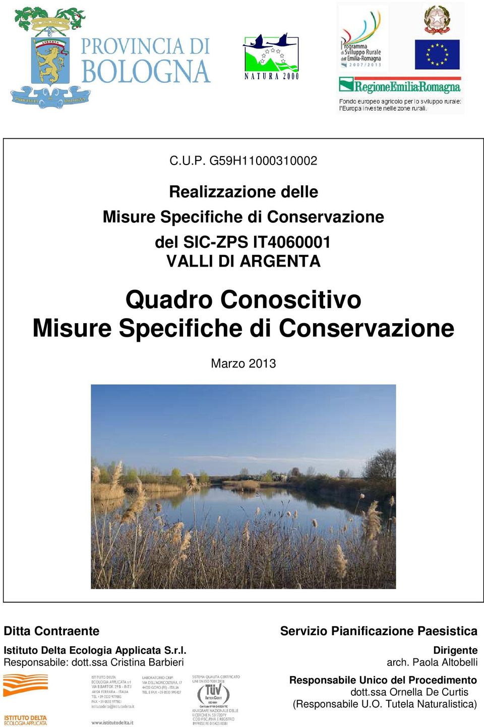 Quadro Conoscitivo Misure Specifiche di Conservazione Marzo 2013 Ditta Contraente Istituto Delta Ecologia
