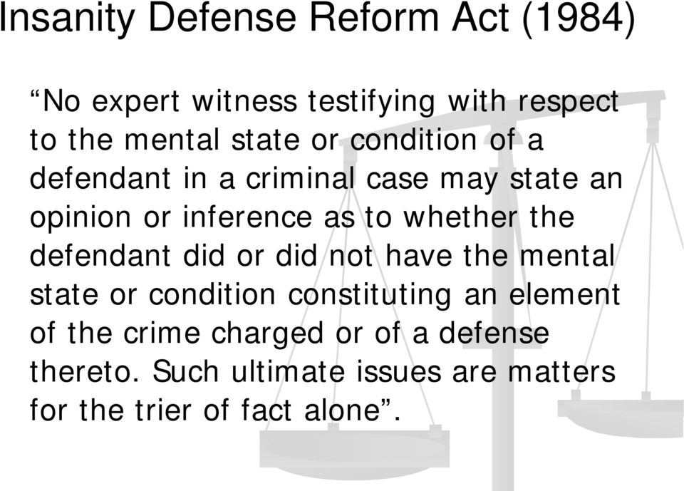 the defendant did or did not have the mental state or condition constituting an element of the