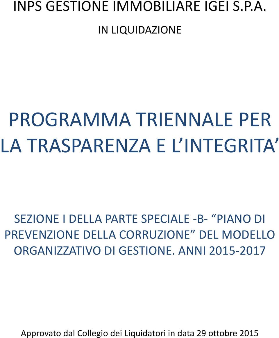 IN LIQUIDAZIONE PROGRAMMA TRIENNALE PER LA TRASPARENZA E L INTEGRITA