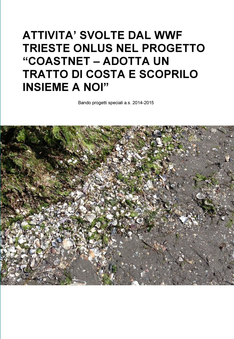 TRATTO DI COSTA E SCOPRILO INSIEME A