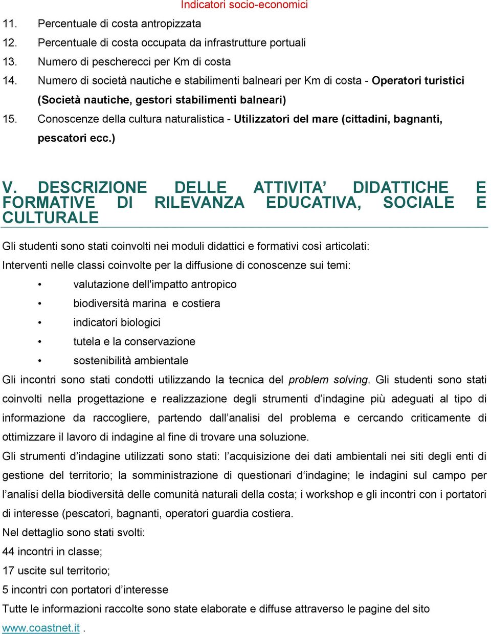 Conoscenze della cultura naturalistica - Utilizzatori del mare (cittadini, bagnanti, pescatori ecc.) V.